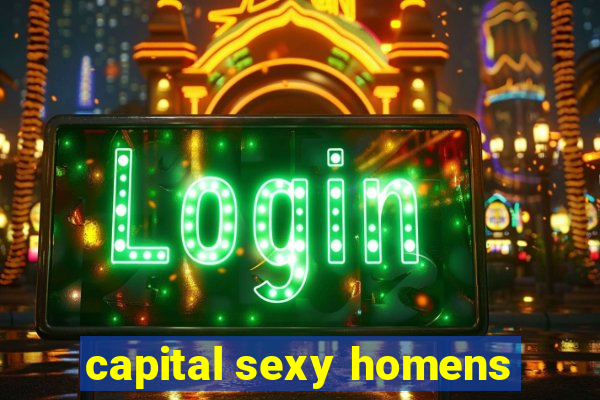 capital sexy homens